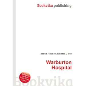  Warburton Hospital Ronald Cohn Jesse Russell Books