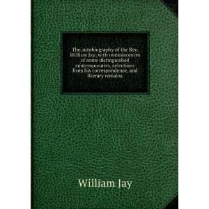   from his correspondence, and literary remains William Jay Books