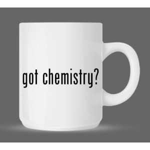  got chemistry?   Funny Humor Ceramic 11oz Coffee Mug Cup 