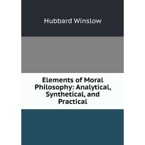    Analytical, Synthetical, and Practical Hubbard Winslow Books