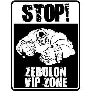  New  Stop    Zebulon Vip Zone  Parking Sign Name