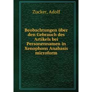   bei Personennamen in Xenophons Anabasis microform Adolf Zucker Books