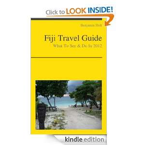 Fiji Travel Guide   What To See & Do In 2012 Benjamin Holt  