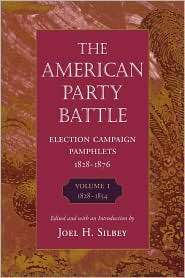 American Party Battle, Vol. 1, (0674026454), Joel H. Silbey, Textbooks 