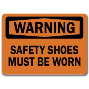 Warning Sign   Safety Shoes Must Be Worn   10 x 14 OSHA Safety Sign