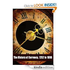 The History of Currency, 1252 to 1896 William Arthur Shaw  