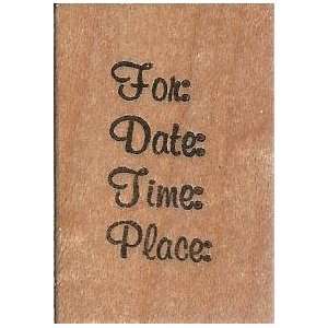   Date Time Place Wood Mounted Rubber Stamp (LH1046) 