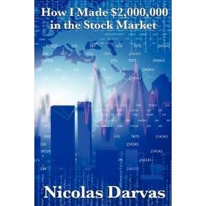   Made $2,000,000 in the Stock Market [Paperback] Nicolas Darvas Books