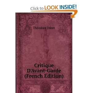  Critique DAvant Garde (French Edition) ThÃ©odore Duret 