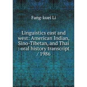  Linguistics east and west American Indian, Sino Tibetan 