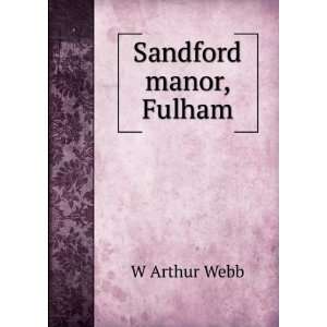  Sandford manor, Fulham W Arthur Webb Books