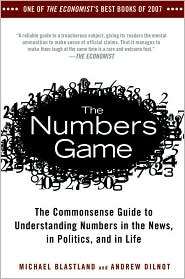 The Numbers Game The Commonsense Guide to Understanding Numbers in 