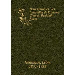   Francine Clourec, Benjamin Rozes LÃ©on, 1851 1935 Hennique Books