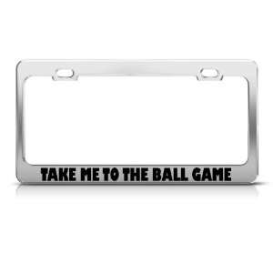   To The Ball Game Baseball Motivational license plate frame Tag Holder