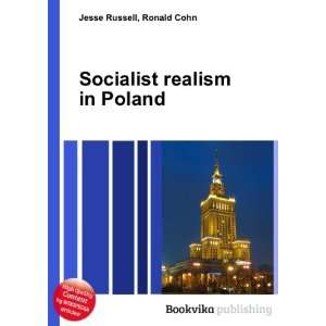    Socialist realism in Poland Ronald Cohn Jesse Russell Books