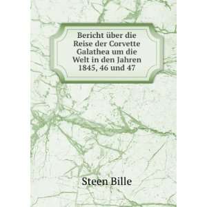   Galathea um die Welt in den Jahren 1845, 46 und 47 Steen Bille Books