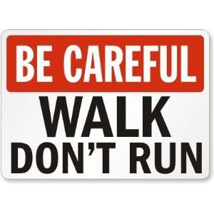  Be Careful Walk Dont Run Plastic Sign, 14 x 10 Office 