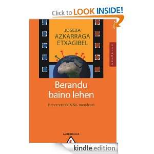 Berandu baino lehen (Basque Edition) Joseba Azkarraga Etxagibel 