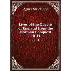    From the Norman Conquest, Volumes 10 11 Agnes Strickland Books