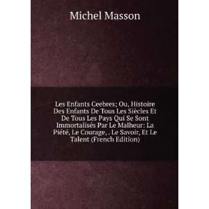   , . Le Savoir, Et Le Talent (French Edition) Michel Masson Books