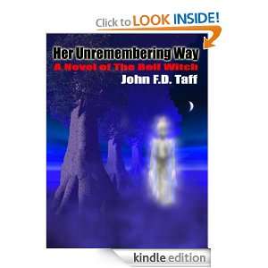 Her Unremembering Way John F.D. Taff  Kindle Store