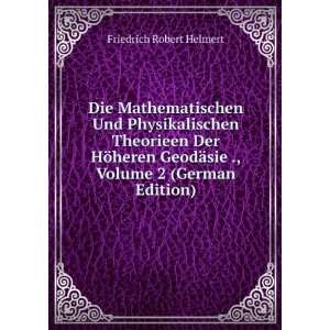  Die Mathematischen Und Physikalischen Theorieen Der HÃ¶heren 