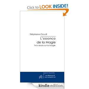 essence de la Magie (French Edition) Stéphane Groult  