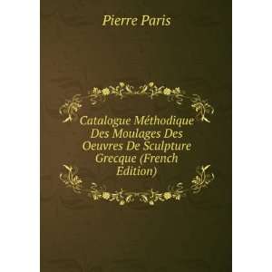  Catalogue MÃ©thodique Des Moulages Des Oeuvres De 