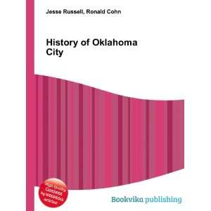History of Oklahoma City Ronald Cohn Jesse Russell  Books