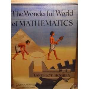  The Wonderful World of Mathematics Lancelot Hogben Books