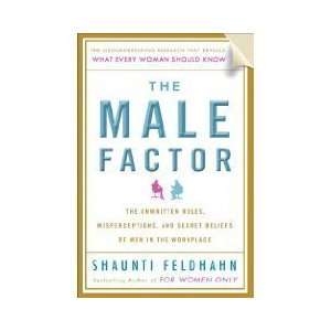  The Male Factor The Unwritten Rules, Misperceptions, and 