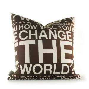  Inhabit Change The World Graphic Pillow   in Chocolate 