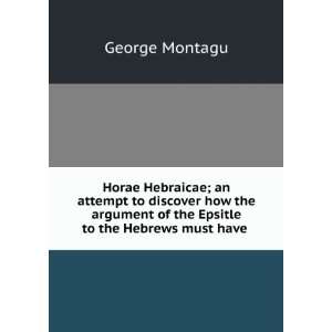  Horae Hebraicae; an attempt to discover how the argument 