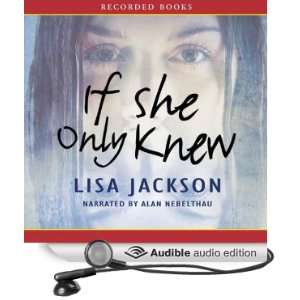  If She Only Knew (Audible Audio Edition) Lisa Jackson 
