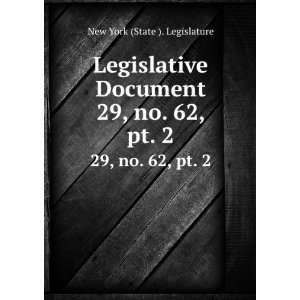   Document. 29, no. 62, pt. 2 New York (State ). Legislature Books
