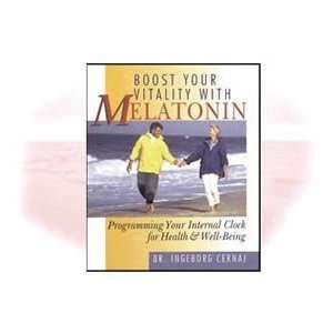 Boost Your Vitality with Melatonin Programming Your Internal Clock 