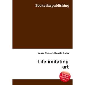  Life imitating art Ronald Cohn Jesse Russell Books