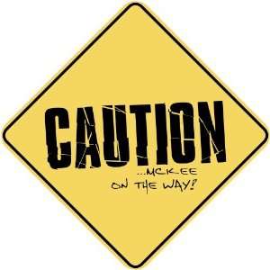   CAUTION  MCKEE ON THE WAY  CROSSING SIGN