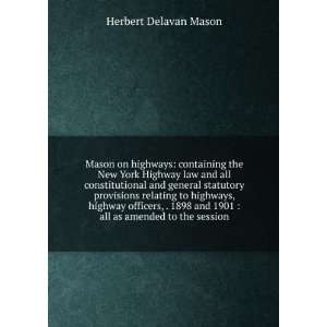  Mason on highways containing the New York Highway law and 