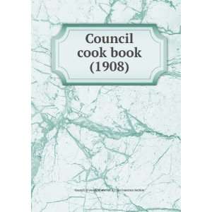 Council cook book (1908) Council of Jewish Women (U.S.). San 