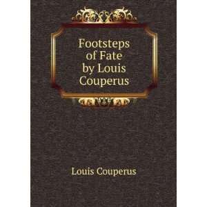  Footsteps of Fate by Louis Couperus Louis Couperus Books