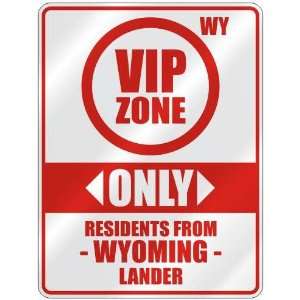  VIP ZONE  ONLY RESIDENTS FROM LANDER  PARKING SIGN USA 