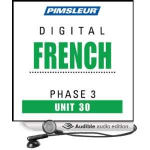  French Phase 3, Unit 30 Learn to Speak and Understand French 