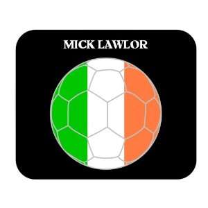  Mick Lawlor (Ireland) Soccer Mouse Pad 