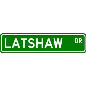  LATSHAW Street Sign ~ Personalized Family Lastname Sign 