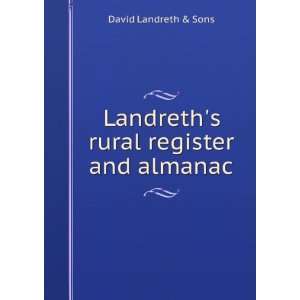  Landreths rural register and almanac David Landreth 