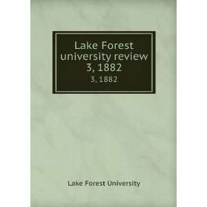   Lake Forest university review. 3, 1882 Lake Forest University Books