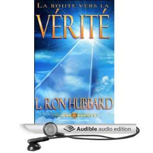  La Route Vers La Verite [The Road to Truth] (Audible Audio 