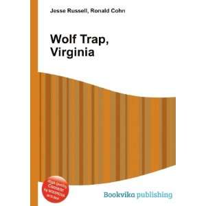 Wolf Trap, Virginia Ronald Cohn Jesse Russell  Books