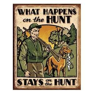  What Happens Stays on The Hunt Metal Tin Sign Nostalgic 